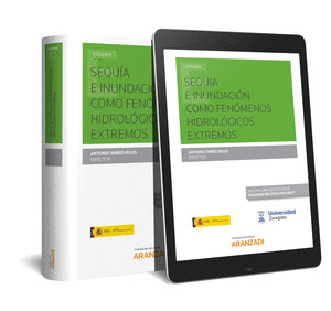 SEQUIA E INUNDACION COMO FENOMENOS HIDROLOGICOS EXTREMOS. XXII JORNADAS DE DEREC