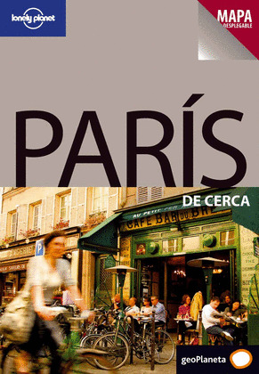 PARIS, DE CERCA. GUIA LONELY PLANET (2009)