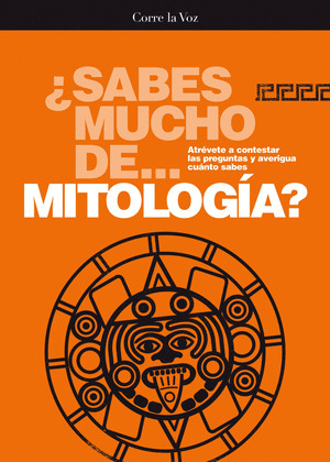 ¿SABES MUCHO DE... MITOLOGÍA?