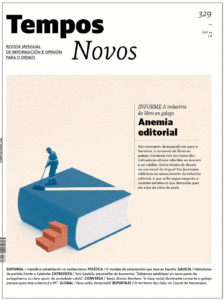 REVISTA TEMPOS NOVOS Nº329. INFORME A INDUSTRIA DO LIBRO GALEGO ANEMIA EDITORIAL (OUTUBRO 2024