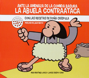 ANTE LA AMENAZA DE LA COMIDA BASURA LA ABUELA CONTRATACA