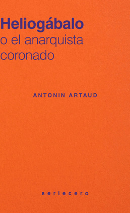 HELIOGÁBALO O EL ANARQUISTA CORONADO