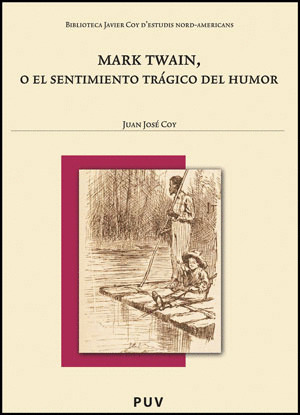 MARK TWAIN, O EL SENTIMIENTO TRÁGICO DEL HUMOR