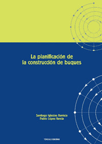 LA PLANIFICACIÓN DE LA CONSTRUCCIÓN DE BUQUES