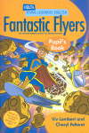 FANTASTIC FLYERS. PUPIL'S BOOK