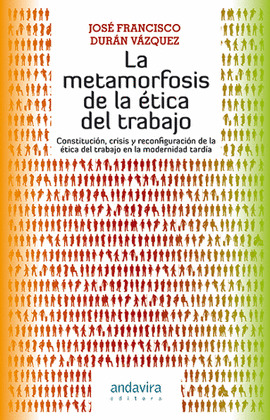 METAMORFOSIS DE LA ETICA DEL TRABAJO, LA