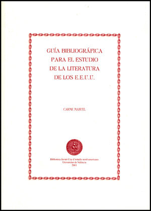 GUÍA BIBLIOGRÁFICA PARA EL ESTUDIO DE LA LITERATURA DE LOS ESTADOS UNIDOS