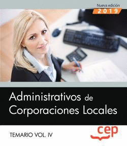 ADMINISTRATIVOS DE CORPORACIONES LOCALES. TEMARIO  VOL. IV.