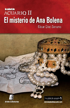 LA EDAD DE ACUARIO II. EL MISTERIO DE ANA BOLENA