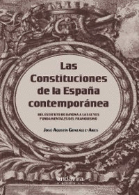 LAS CONSTITUCIONES DE LA ESPAÑA CONTEMPORANEA