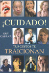 ¡CUIDADO! TUS GESTOS TE TRAICIONAN