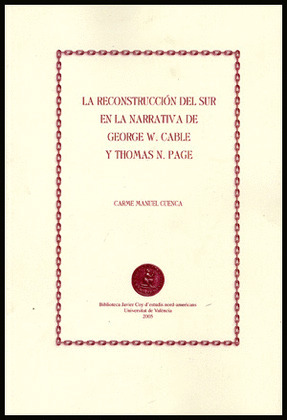 LA RECONSTRUCCIÓN DEL SUR EN LA NARRATIVA DE GEORGE W. CABLE Y THOMAS N. PAGE