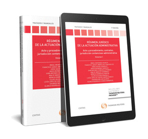 RÉGIMEN JURÍDICO DE LA ACTUACIÓN ADMINISTRATIVA. VOLUMEN I