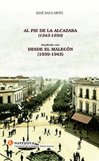 AL PIE DE LA ALCAZABA (1943-1950)