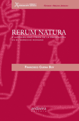 RERUM NATURA E IMPOSIBILIDAD FISICA DE LA PRESTACION EN EL DERECHO ROMANO