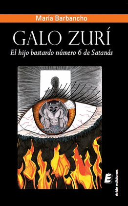 GALO ZURÍ, EL HIJO BASTARDO NÚMERO 6 DE SATANÁS