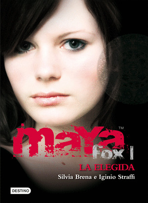 MAYA FOX 1. LA ELEGIDA