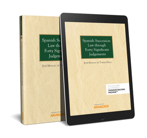 SPANISH SUCCESSION LAW THROUGH FORTY SIGNIFICANT JUDGEMENTS  (PAPEL + E-BOOK)