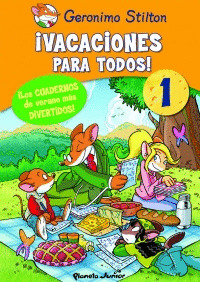 GERONIMO STILTON. ¡VACACIONES PARA TODOS! 1