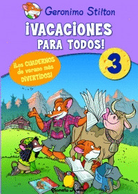 GERONIMO STILTON. ¡VACACIONES PARA TODOS! 3 (DE 3º A 4º DE PRIMARIA)