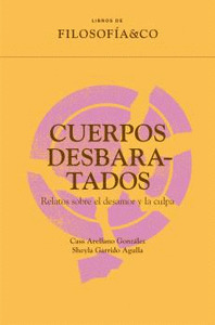 CUERPOS DESBARATADOS (II PREMIO RELATO FILOSÓFICO JOVEN FILOSOFÍA & CO)