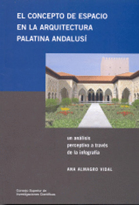 EL CONCEPTO DE ESPACIO EN LA ARQUITECTURA PALATINA ANDALUSÍ