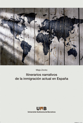 ITINERARIOS NARRATIVOS DE LA INMIGRACI?N ACTUAL EN ESPA?A