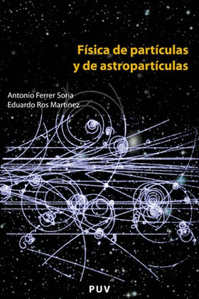 FÍSICA DE PARTÍCULAS Y DE ASTROPARTÍCULAS