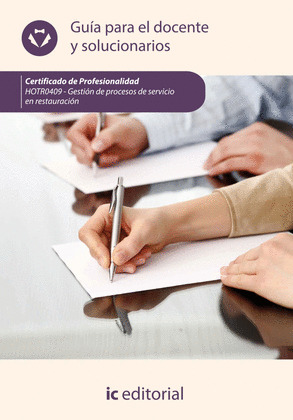 GESTIÓN DE PROCESOS DE SERVICIO EN RESTAURACIÓN. HOTR0409 - GUÍA