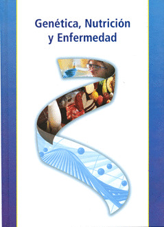 GENETICA NUTRICION Y ENFERMEDAD