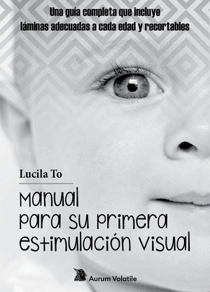 MANUAL PARA SU PRIMERA ESTIMULACION VISUAL