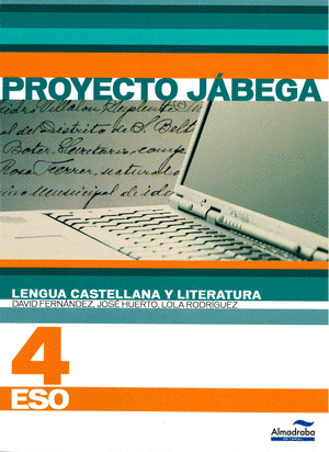 LENGUA CASTELLANA Y LITERATURA, 4º ESO. PROYECTO JABEGA