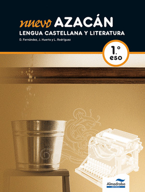 NUEVO AZACÁN, LENGUA CASTELLANA Y LITERATURA, 1 ESO