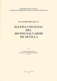 PLANIMETRÍA DE LA IGLESIA COLEGIAL DEL DIVINO SALVADOR DE SEVILLA