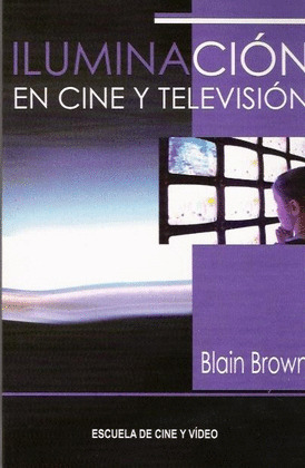 ILUMINACION EN CINE Y TELEVISION