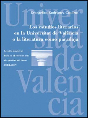 LOS ESTUDIOS LITERARIOS EN LA UNIVERSITAT DE VALÈNCIA O LA LITERATURA COMO PARAD