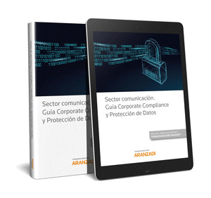 SECTOR COMUNICACION. GUIA CORPORATE COMPLIANCE Y PROTECCION DE DATOS (PAPEL + E-