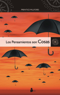 PENSAMIENTOS SON COSAS, LOS