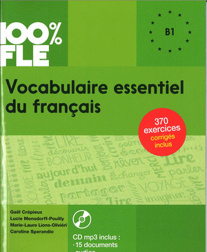 VOCABULAIRE ESSENTIEL DU FRANÇAIS NIV. B1 - LIVRE + CD
