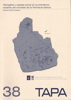 TAPA 38 PETROGLIFOS Y PAISAJE SOCIAL EN LA PREHISTORIA