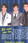 JONAS BROTHERS. BIOGRAFIA NO AUTORIZADA