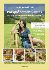POR QUÉ COMER PLANTAS EN UN MUNDO QUE COME CARNE