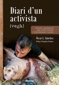 DIARI D?UN ACTIVISTA (VEGÀ)