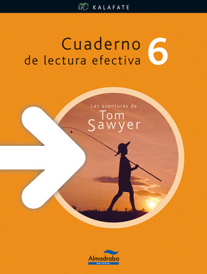 CUADERNO LECTURA EFECTIVA KALAFATE (LAS AVENT.DE TOM SAWYER)