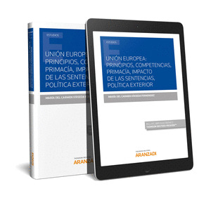 UNION EUROPEA: PRINCIPIOS, COMPETENCIAS, PRIMACIA, IMPACTO DE LAS SENTENCIAS, PO