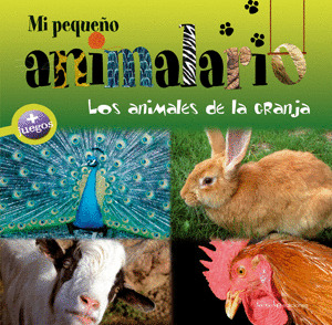 MI PEQUEÑO ANIMALARIO. LOS ANIMALES DE LA GRANJA