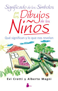 SIGNIFICADO DE LOS SIMBOLOS EN LOS DIBUJOS DE LOS NIÑOS