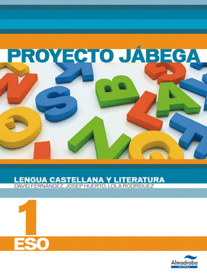 LENGUA CASTELLANA Y LITERATURA 1º ESO (PROYECTO JABEGA)