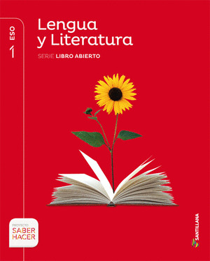 LENGUA Y LITERATURA, 1º ESO. LIBRO ABIERTO. SABER HACER