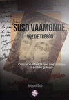 SUSO VAAMONDE, VOZ DE TREBÓN